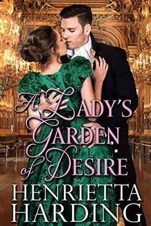 A Lady's Garden of Desire by Henrietta Harding