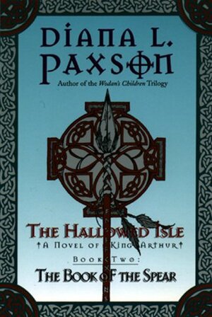 The Book of the Spear by Diana L. Paxson