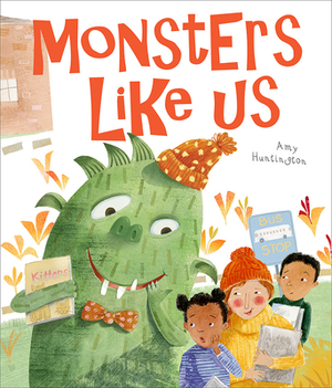 Monsters Like Us by Amy Huntington