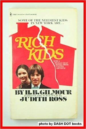 Rich Kids by Judith Ross, H.B. Gilmour