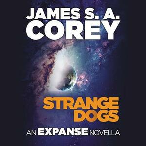 Strange Dogs: An Expanse Novella by James S.A. Corey