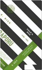 Toplu Öyküler 4. Cilt: Azınlık Raporu by Philip K. Dick