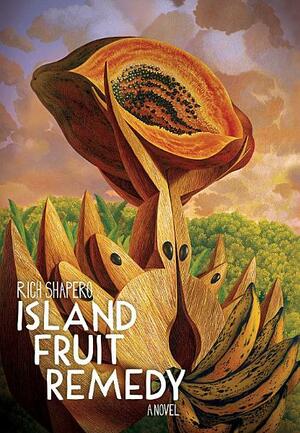Island Fruit Remedy by Rich Shapero