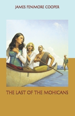 The Last of the Mohicans by James Fenimore Cooper