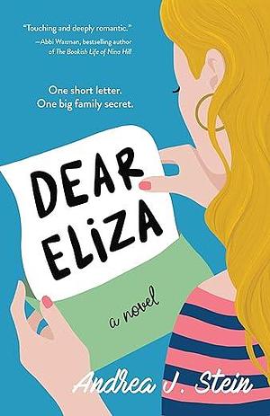 Dear Eliza: A Novel by Andrea J. Stein, Andrea J. Stein