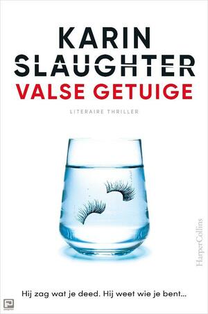 Valse getuige by Karin Slaughter