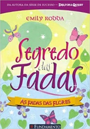 As Fadas Das Flores by Emily Rodda