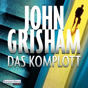 Das Komplott by John Grisham