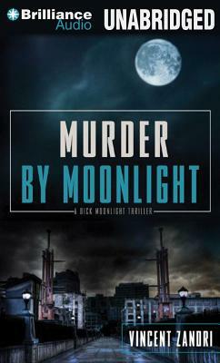 Murder by Moonlight by Vincent Zandri