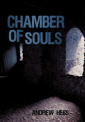 Chamber of Souls by Andrew Hess