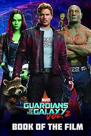 Guardians of the Galaxy: Book of the film, Volume 2 by Dan Abnett, Andy Lanning, James Gunn