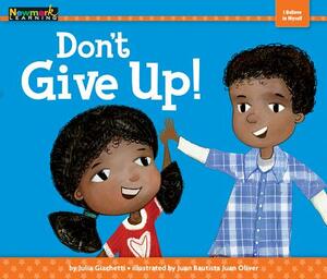 Don't Give Up! Shared Reading Book by Julia Giachetti