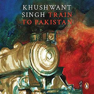 Train to Pakistan by Khushwant Singh