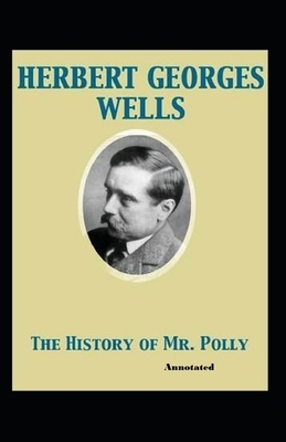 The History of Mr Polly Annotated by H.G. Wells