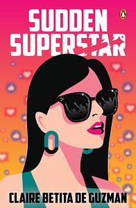 Sudden Superstar by Claire Betita de Guzman