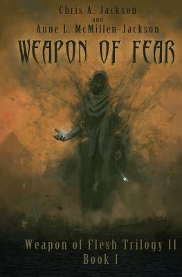 Weapon of Fear by Chris A. Jackson, Anne L. McMillen-Jackson