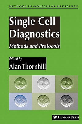 Single Cell Diagnostics: Methods and Protocols by 