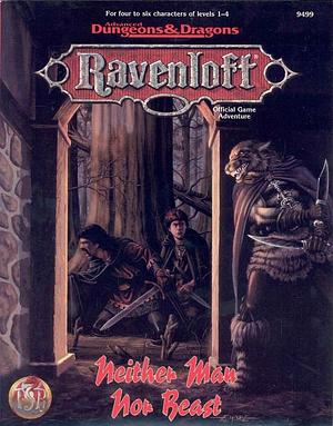 Neither Man Nor Beast: Ravenloft Adventure: by Jeff Grubb