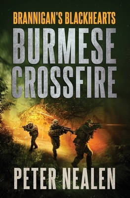 Burmese Crossfire by Peter Nealen