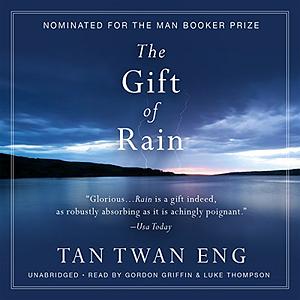 The Gift of Rain by Tan Twan Eng