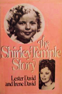 The Shirley Temple Story by Irene David, Lester David