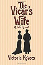 The Vicar's Wife ~ A Tale Retold by Victoria Kovacs