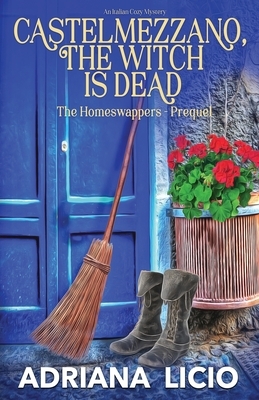 Castelmezzano, The Witch is Dead: An Italian Cozy Mystery by Adriana Licio