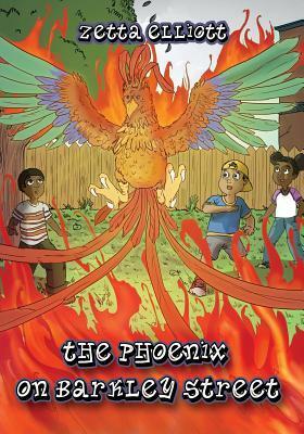 The Phoenix on Barkley Street by Zetta Elliott