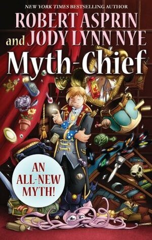 Myth-Chief by Robert Lynn Asprin, Jody Lynn Nye