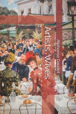 Artists' Wives by Alphonse Daudet