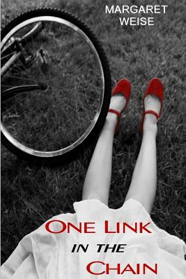 One Link in the Chain by Margaret Weise