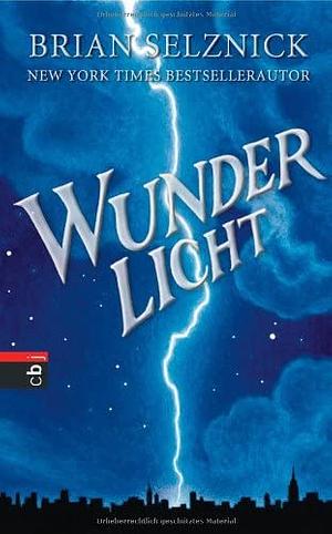 Wunderlicht by Brian Selznick