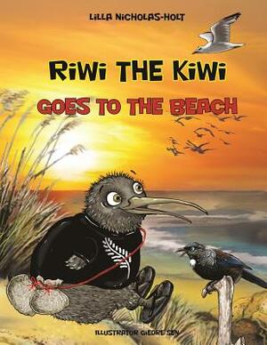 Riwi the Kiwi Goes to the Beach by Lilla Nicholas-Holt