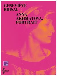 Anna Akhmatova, portrait by Geneviève Brisac