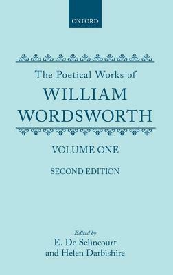 The Poetical Works of William Wordsworth: Volume One by William Wordsworth