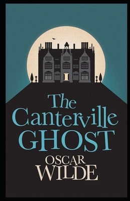 The Canterville Ghost Illustrated by Oscar Wilde