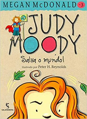 Judy Moody Salva O Mundo! by Megan McDonald