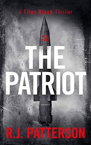 The Patriot by R.J. Patterson