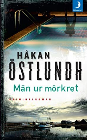 Män ur mörkret by Håkan Östlundh