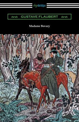 Madame Bovary (Translated by Eleanor Marx-Aveling with an Introduction by Ferdinand Brunetiere) by Ferdinand Brunetiere, Eleanor Marx-Aveling, Gustave Flaubert