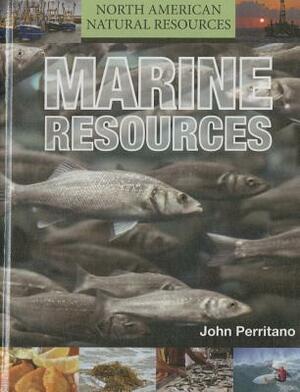 Marine Resources by John Perritano, Jane P. Gardner