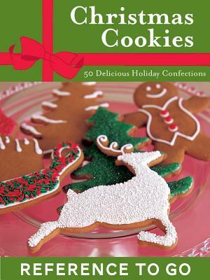 Christmas Cookies: Reference to Go: 50 Delicious Holiday Confections by Frankie Frankeny, Lou Seibert Pappas