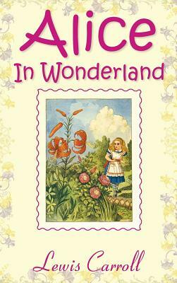 Alice in Wonderland by Lewis Carroll