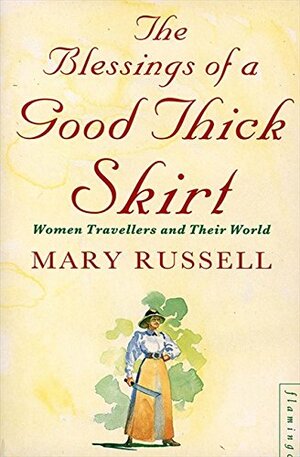 The Blessings of a Good Thick Skirt by Mary Russell