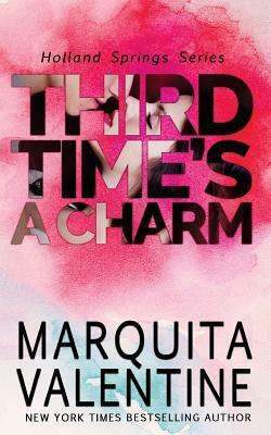 Third Time's a Charm by Marquita Valentine