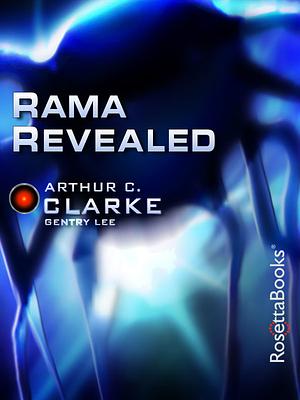 Rama Revealed by Gentry Lee, Arthur C. Clarke