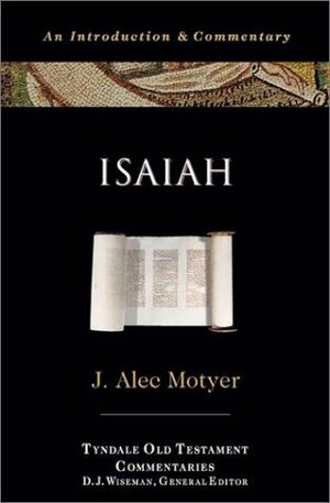 Isaiah: An Introduction & Commentary by J. Alec Motyer