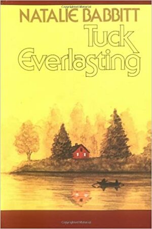 Tuck Everlasting by Natalie Babbitt