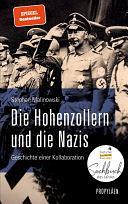 Die Hohenzollern und die Nazis: Geschichte einer Kollaboration | Deutscher Sachbuchpreis 2022 by Stephan Malinowski, Stephan Malinowski