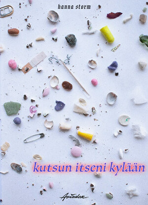 Kutsun itseni kylään by Hanna Storm